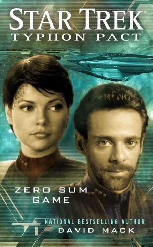 [Star Trek: Typhon Pact 01] • Star Trek · 24th Century Crossover - 005 - Typhon Pact - 01 - Zero Sum Game